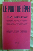 Jean Rousselot - Le Pont De L'Épée 42-43 - Franse Schrijvers