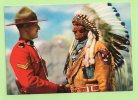 CANADA - Montie And Indian Chief  - -TORONTO , ROYAL CANADIAN MONTED POLICE - Muskoka