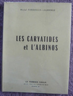 Les Caryatides Et L'Albinos - Franse Schrijvers