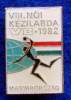 HANDBALL WOMAN WORLD CHAMPIONSHIP HUNGARY 1982, PIN - Handball