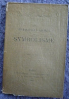 Les Premières Armes Du Symbolisme - Franse Schrijvers