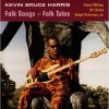 Kevin Bruce Harris   °  Folk Songs  Folk Tales   // CD ALBUM NEUF SOUS CELLOPHANE - Jazz