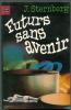 LIVRE DE POCHE S-F N° 7017 " FUTURS SANS AVENIR  " STERNBERG  AVEC 415 PAGES - Livre De Poche