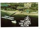 B66708 San Diego Hilton Ship Bateaux    Used Perfect Shape Back Scan At Request - San Diego