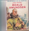 Bibliothéque De La Jeunesse 1962 Jan Ostby " Roald Amundsen " +++BE+++ - Bibliotheque De La Jeunesse