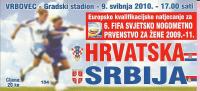 QUALIFICATIONS FOR 6th FIFA WORLD SOCCER CUP FOR WOMEN - CROATIA - SERBIA, 9.5.2010., Vrbovec, Croatia - Match Tickets