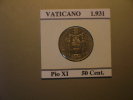 PIO XI 50 Céntimos  1931 (10086) - Vaticano