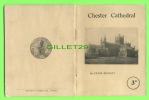 BOOK - CHESTER CATHEDRAL BY FRANK BENNETT - PHILLIPSON & GOLDER LTD - 32 PAGES - - Other & Unclassified