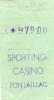 Ticket Du SPORTING CASINO , PONTAILLAC - Tickets - Vouchers