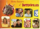 BONS BAISERS D'INTERVILLES.PUB FRANCE 3. REF 26562 - Jeux Régionaux