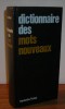 Dictionnaire Des Mots Nouveaux - Par Pierre Gilbert - 1971. - Wörterbücher