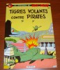 Buck Danny 28 Tigres Volants Contre Pirates Charlier Hubinon Dupuis 4ème Trimestre 1981 - Buck Danny