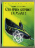 Amiral LEPOTIER Sous-marin Atomique En Avant !  1963 - Bibliothèque Verte