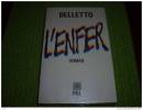 L'ENFER  °°°° BELLETTO        ( 203  ) - Roman Noir