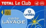 TELECARTE 1 CARTE...TOTAL LE CLUB...LAVAGE AUTO 12 UNITES ... VOIR SCANNER - Lavage Auto