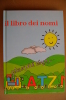 PBF/33 IL LIBRO DEI NOMI I.G.O. Ed.1997/origine Etimologica/curiosità - Niños