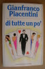 PBF/47 G.Piacentini DI TUTTE UN PO´ Mondadori I Ed. 1986/Joan Collins/Kim Novak/Linda Christian/Daliah Lavi - Novelle, Racconti