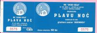 TICKET FOR ´BLUE NIGHT´ IN ORGANIZATION OF SOCCER CLUB ´DUGO SELO´, 7.5.2004., Croatia, Ticket No 0575 - Abbigliamento, Souvenirs & Varie