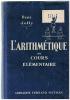 LIVRE SCOLAIRE : RENE JOLLY : L'ARITHMETIQUE AU COURS ELEMENTAIRE 1948 - 6-12 Ans