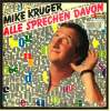 7" Single Mike Krüger - Alle Sprechen Davon / Vor Jeder Mahlzeit Eine , Von 1988 - Otros - Canción Alemana