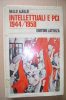 PET/22 Nello Ajello INTELLETTUALI E PCI 1944/1958 Laterza 1979/POLITICA/COMUNISMO - Maatschappij, Politiek, Economie