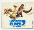 MAGNET : L´AGE DE GLACE 2, La Fonte - Publicitaires