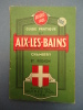 Guides POL - SAVOIE - Guide Pratique D'AIX-LES-BAINS - Chambéry Et Région - 1959 - Alpes - Pays-de-Savoie