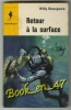 {23209} Willy Bourgeois " Retour à La Surface " Marabout Junior N° 269 ; Plongeur , Homme Grenouille - Marabout Junior