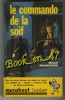 {23210} Willy Bourgeois " Le Commando De La Soif " Marabout Junior N° 181 - Marabout Junior