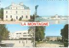 LA MONTAGNE .. LA MAIRIE . BAC " LE FRANCOIS II " CHATEAU D'AUX .. LE CEG - La Montagne