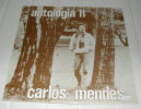 Vinyle 33 1/3 T CARLOS MENDES Antologia II ROSSIL FONODIS Musique Portugaise - Música Del Mundo