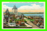 QUÉBEC - VIEW SHOWING CHATEAU FRONTENAC & DUFFERIN TERRACE - J.V. - VALENTINE & SONS - ÉCRITE - - Québec - Château Frontenac