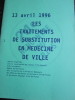 Les Traitements De Substitution En Medecine De Ville, 13/04/1996 (Synthèses Des Ateliers) 36 Pages - Geneeskunde & Gezondheid
