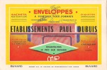 BUVARD  ETABLISSEMENTS PAUL DUBUIS ENVELOPPES A FENETRES  ROUANNE LOIRE - Stationeries (flat Articles)