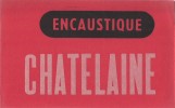 BUVARD   ENCAUSTIQUE  CHATELAINE - Produits Ménagers