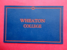 Wheaton College  Il- Heavy Cardboard Made As A Tack Up Pennant ===  = ====      Ref 554 - Other & Unclassified