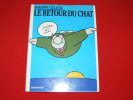 LE RETOUR DU CHAT PHILIPPE GELUCK EDITION CASTERMAN 1987 - Geluck