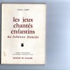 1957 LES JEUX CHANTES ENFANTINS DU FOLKLORE FRANCAIS  WILLIAM LEMIT - Musique