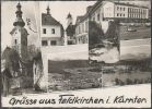 Austria - 9560 Feldkirchen - Alte Ansichten - Feldkirchen In Kärnten