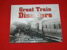 GREAT TRAIN DISASTERS / GRANDS ACCIDENTS DE TRAINS /  BY  GEOFFREY KICHENSIDE EDIT PARRAGON 1997 - Transports