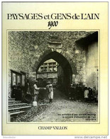 Paysages Et Gens De L'Ain 1900 Par La Sté D'Émulation De L'Ain ( 1870-1914) Textes Brunet, Garden, Gros (01) - Rhône-Alpes
