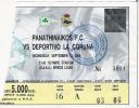 Panathinaikos Vs Deportivo La Coruna/Football/UEFA Champions League Match Ticket - Tickets & Toegangskaarten