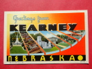 Greetings From   - Nebraska > Kearney    Linen = =====ref 564 - Kearney