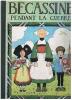 [ENFANTINA]  BECASSINE PENDANT LA GUERRE, ILLUSTRATIONS DE JOSEPH-PORPHYRE PINCHON 1924 - Bécassine