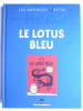 LES ARCHIVES TINTIN - HERGE - LE LOTUS BLEU - MOULINSART - Tintin