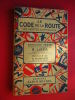 LE CODE DE LA ROUTE-1954-LES ARRETES D'APPLICATION-NOUVEAU TEXTE-R.LIGER-EDITIONS ALBIN MICHEL - Auto