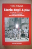 PEU/31 Tullio Vidulich STORIA DEGLI ALPINI Ed.Panorama 2002/MONTENEGRO/ALBANIA/BELGORIE - Italien