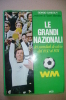 PEU/38 Giorgio Gandolfi LE GRANDI NAZIONALI Dei Mondiali Di Calcio Dal 1930 Al 1974 MEB - Livres