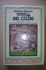 PEU/48 Gian Paolo Ormezzano STORIA DEL CALCIO Longanesi 1986/Mondiali 1982 - Tuinieren