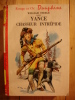 YANCE CHASSEUR INTREPIDE - WILLIAM STEELE - 1961 - ROUGE ET OR DAUPHINE N°66 - ILLUSTRATIONS DE HENRI DIMPRE - Pacquet - Bibliothèque Rouge Et Or